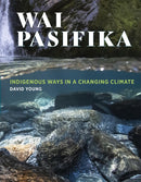 Wai Pasifika : Indigenous ways in a changing climate-9781990048074