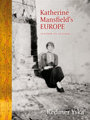 Katherine Mansfield''s Europe