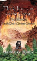 The Chronicles of the Great Neblinski : Book One - G'nome G'rown-9781990066283