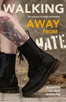 Walking Away from Hate: Our Journey through Extremism-9781990160004