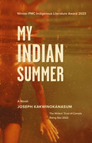 My Indian Summer : A Novel-9781990160127