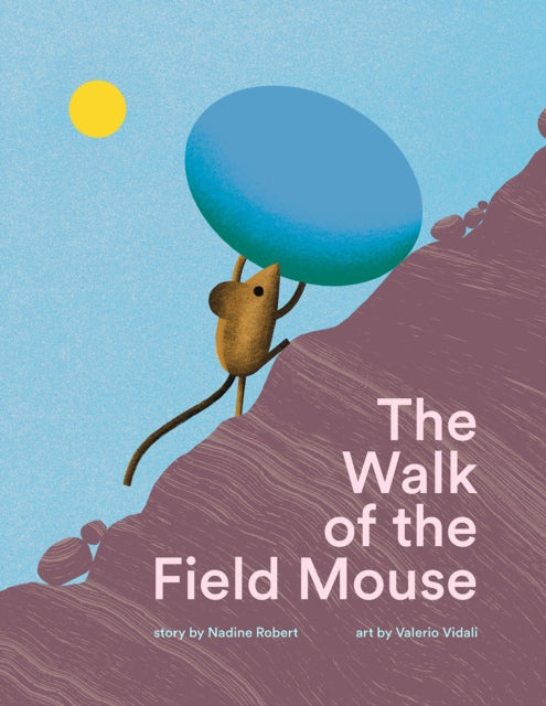 The Walk of the Field Mouse : A Picture Book-9781990252327