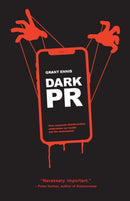 Dark Pr : How Corporate Disinformation Harms Our Health and the Environment-9781990263484