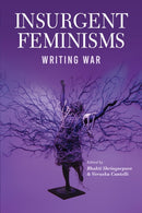 Insurgent Feminisms: Writing War-9781990263941