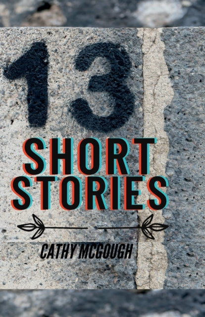 13 Thirteen Short Stories-9781990332555