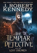 The Templar Detective and the Lost Children-9781990418174