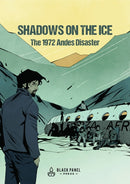 Shadows on the Ice : The 1972 Andes Disaster-9781990521294