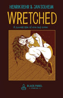 Wretched : A Surreal Tale of Vice and Crime-9781990521324