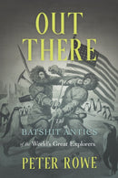 Out There : The Batshit Antics of the World's Great Explorers-9781990823336