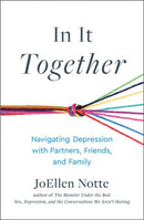 In It Together : Navigating Depression with Partners, Friends, and Family-9781990869082