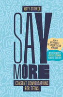 Say More : Consent Conversations for Teens-9781990869518