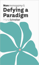 Nonmonogamy and Defying a Paradigm : A More Than Two Essentials-9781990869761