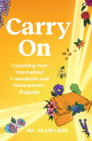 Carry On : Unpacking Your Internalized Transphobic and Queerphobic Baggage-9781990869822