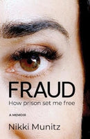 Fraud : How the Prison Set me Free-9781990973741