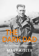 The Dark Dad : War and trauma - a daughter's tale-9781991016560