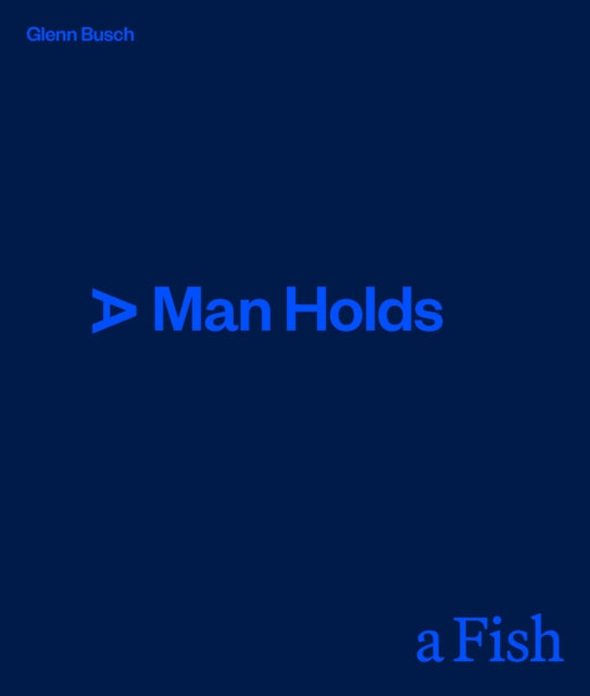 A Man Holds a Fish-9781991072016