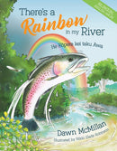 There''s a Rainbow in my River