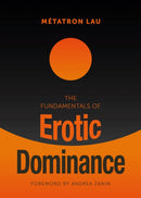 The Fundamentals of Erotic Dominance