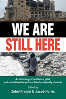 We Are Still Here: Voices from Gaza''s Student Generation