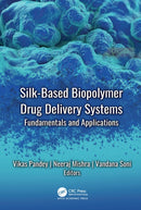 Silk-Based Biopolymer Drug Delivery Systems