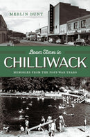 Boom Times in Chilliwack