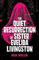 Quiet Resurrection of Sister Evelida Livingston