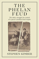 Phelan vs. Phelan : The Bitter Struggle for Control of the Family Firm-9781998841080