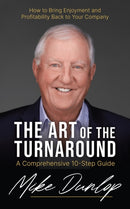 The Art of the Turnaround : A Comprehensive 10-Step Guide-9781998841158