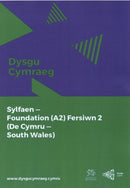 Dysgu Cymraeg: Sylfaen/Foundation (A2)- De Cymru/South Wales, Fersiwn 2-9781998995943
