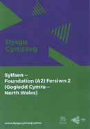 Dysgu Cymraeg: Sylfaen/Foundation (A2) - Gogledd Cymru/North Wales - Fersiwn 2-9781998995950