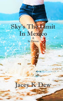 Sky's The Limit In Mexico & In Devon-9781999241414
