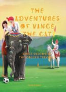 The Adventures of Vince the Cat : Vince Discovers the Golden Triangle-9781999331238