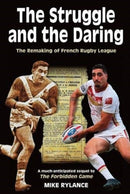 The Struggle and the Daring : The remaking of French rugby league-9781999333904