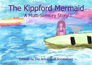 The Kippford Mermaid : A Multi-Sensory Story-9781999633677