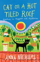 Cat On A Hot Tiled Roof : Mayhem in Mayfair and Mallorca-9781999661724