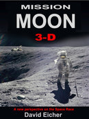 Mission Moon 3-D : Reliving the Great Space Race-9781999667405