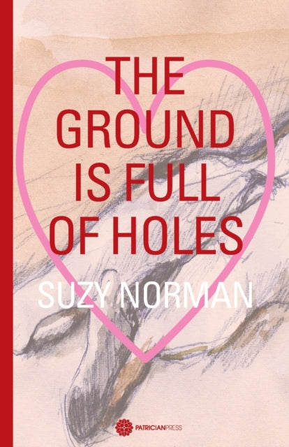 The Ground is full of holes-9781999703042