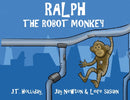 Ralph the Robot Monkey