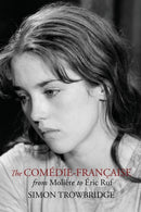The Comedie-Francaise from Moliere to Eric Ruf-9781999730581