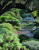 Bringing the Mediterranean into your Garden : How to Capture the Natural Beauty of the Garrigue-9781999734510