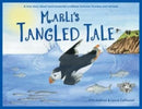 Marli's Tangled Tale : A True Story About Plastic In Our Oceans-9781999748517
