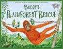 Buddy's Rainforest Rescue : A True Story About Deforestation-9781999748555