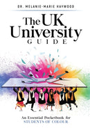 The UK University Guide : An essential pocketbook for students of colour-9781999753092