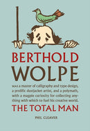 Berthold Wolpe : The Total Man-9781999782542