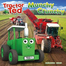 Munchy Crunchy : Tractor Ted  helps Midge  find the machine that harvests carrots.-9781999791629