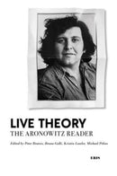 Live Theory : The Aronowitz Reader-9781999798154