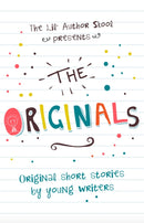 The Originals : Original Short Stories by Young Authors-9781999805326