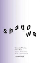 Collective Wisdom in the West : Beyond the shadows of the Enlightenment-9781999836818