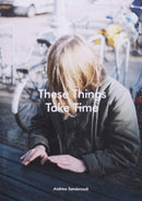 These Things Take Time-9781999877200