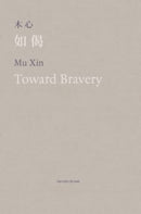 Toward Bravery and Other Poems